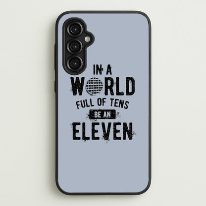 Be An Eleven  - Stranger Things Phone Case for Galaxy A14