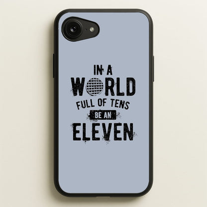 Be An Eleven  - Stranger Things Phone Case for iPhone 16e