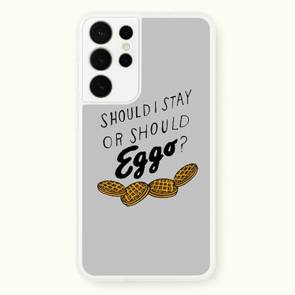 Should I Stay Or Should I Eggo  - Stranger Things Phone Case for Galaxy S21 Ultra