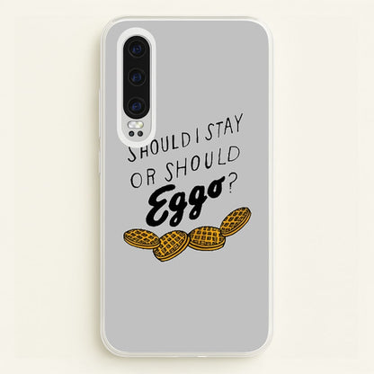 Should I Stay Or Should I Eggo  - Stranger Things Phone Case for Huawei P30