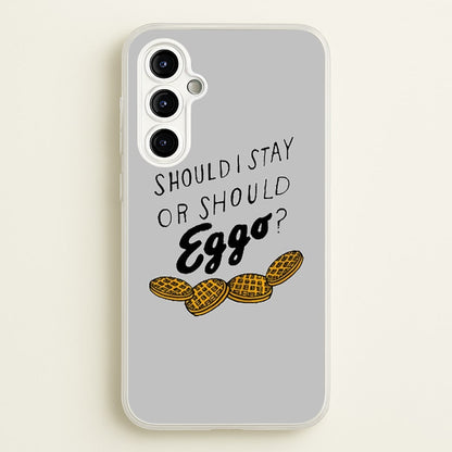 Should I Stay Or Should I Eggo  - Stranger Things Phone Case for Galaxy A54