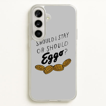 Should I Stay Or Should I Eggo  - Stranger Things Phone Case for Galaxy A56