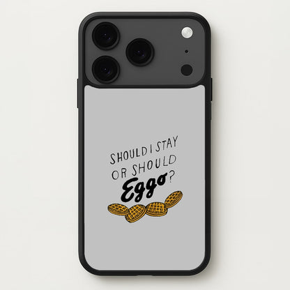 Should I Stay Or Should I Eggo Phone Case for iPhone 17 Pro Max