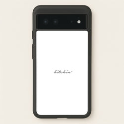Bitchin' - White Stranger  - Stranger Things Phone Case for Google Pixel 6