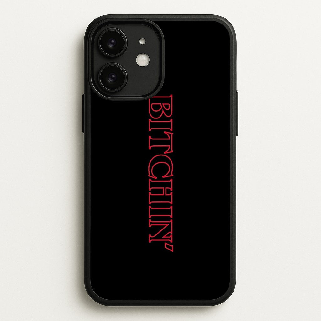 Stranger Bitchin' Logo  - Stranger Things Phone Case for iPhone 11