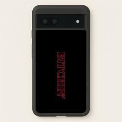 Stranger Bitchin' Logo  - Stranger Things Phone Case for Google Pixel 6a