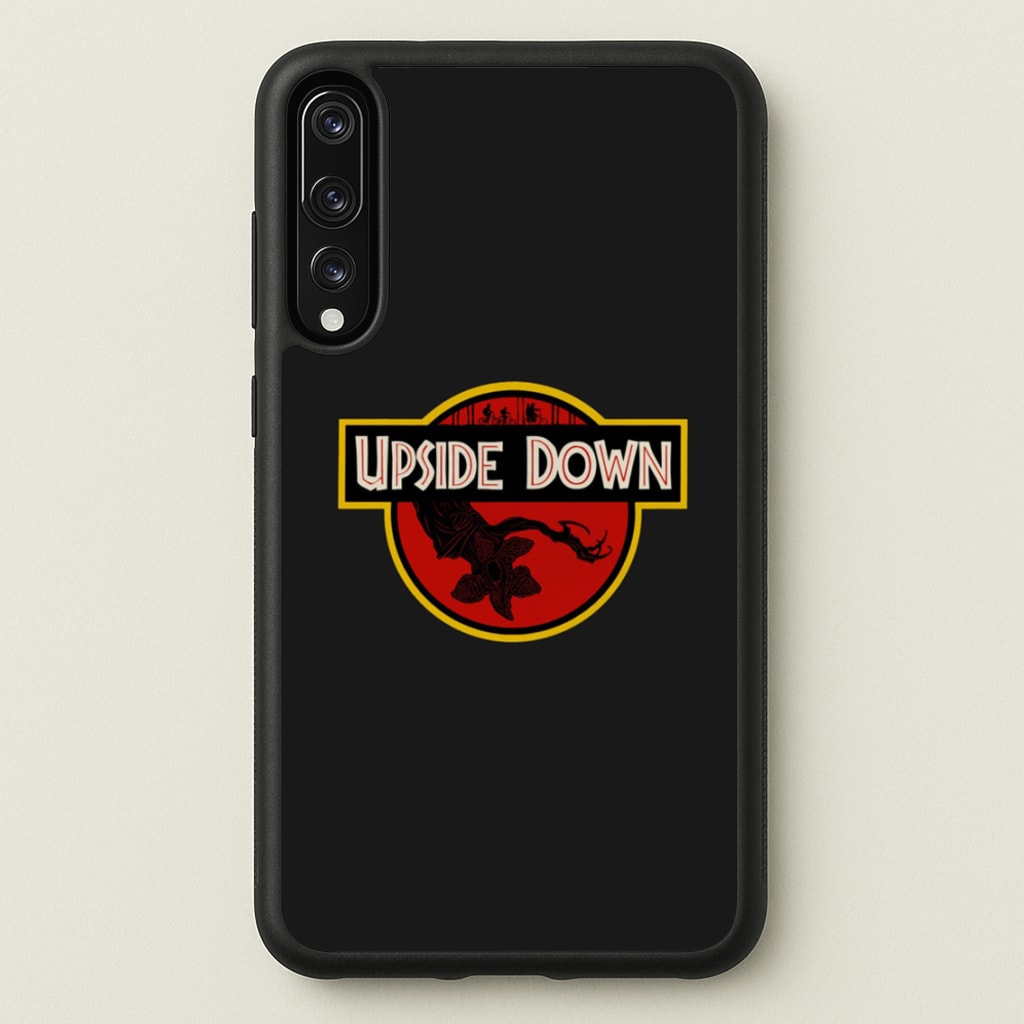 Upside Down - Jurassic Inspired Stranger  - Stranger Things Phone Case for Huawei P20 Pro