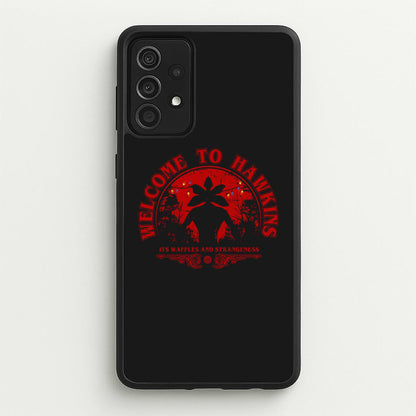 Welcome To Hawkings  - Stranger Things Phone Case for Galaxy A52 / A52s