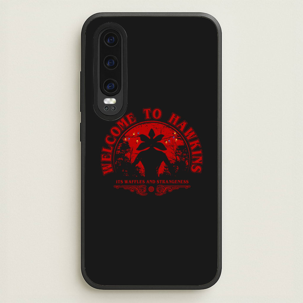 Welcome To Hawkings  - Stranger Things Phone Case for Huawei P30
