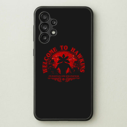Welcome To Hawkings  - Stranger Things Phone Case for Galaxy A13
