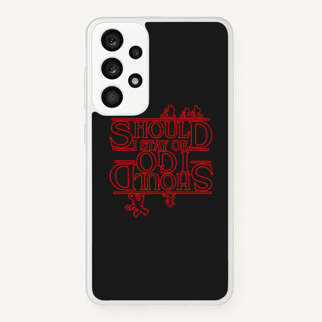 Should I Stay Or Should I Go Upside Down  - Stranger Things Phone Case for Galaxy A53