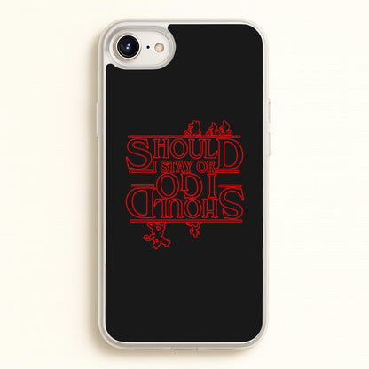 Should I Stay Or Should I Go Upside Down  - Stranger Things Phone Case for iPhone 6 / 7 / 8 / SE
