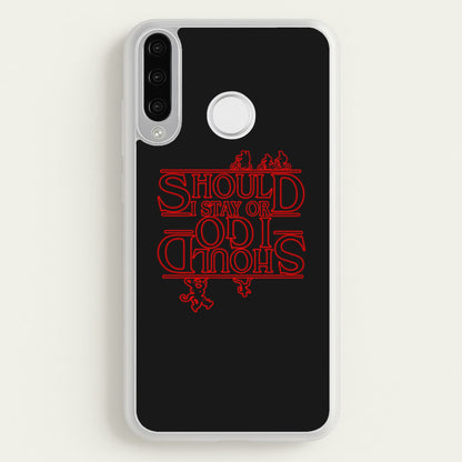 Should I Stay Or Should I Go Upside Down  - Stranger Things Phone Case for Huawei P30 Lite