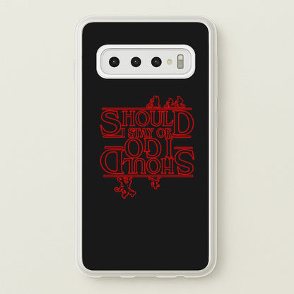 Should I Stay Or Should I Go Upside Down  - Stranger Things Phone Case for Galaxy S10 Plus
