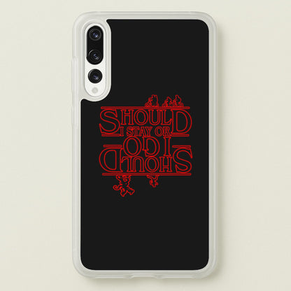 Should I Stay Or Should I Go Upside Down  - Stranger Things Phone Case for Huawei P20 Pro