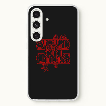 Should I Stay Or Should I Go Upside Down  - Stranger Things Phone Case for Galaxy S25