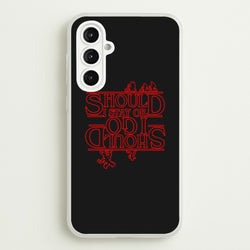 Should I Stay Or Should I Go Upside Down  - Stranger Things Phone Case for Galaxy A16