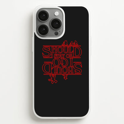 Should I Stay Or Should I Go Upside Down  - Stranger Things Phone Case for iPhone 13 Pro Max