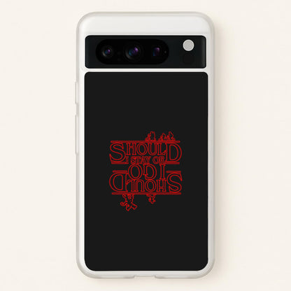 Should I Stay Or Should I Go Upside Down  - Stranger Things Phone Case for Google Pixel 8 Pro