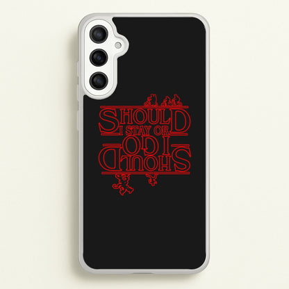 Should I Stay Or Should I Go Upside Down  - Stranger Things Phone Case for Galaxy A36