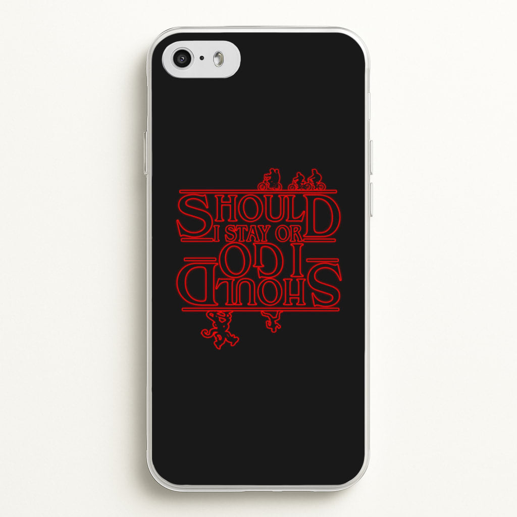 Should I Stay Or Should I Go Upside Down  - Stranger Things Phone Case for iPhone 5 / 5s / SE 2016