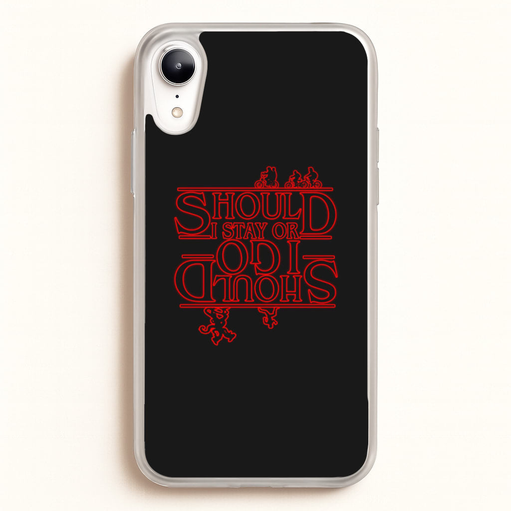 Should I Stay Or Should I Go Upside Down  - Stranger Things Phone Case for iPhone XR