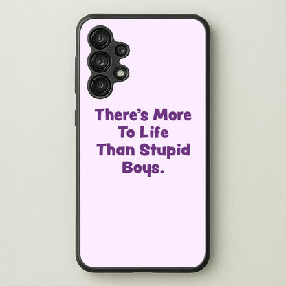 More To Life  - Stranger Things Phone Case for Galaxy A13