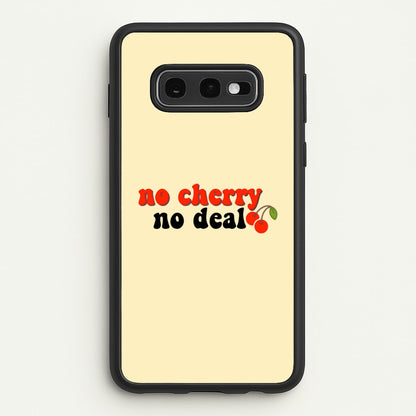 No Cherry No Deal  - Stranger Things Phone Case for Galaxy S10e