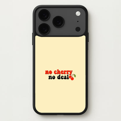 No Cherry No Deal Phone Case for iPhone 17 Pro Max