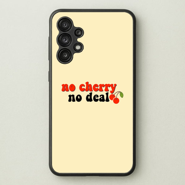 No Cherry No Deal  - Stranger Things Phone Case for Galaxy A13