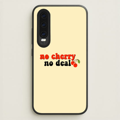 No Cherry No Deal  - Stranger Things Phone Case for Huawei P30