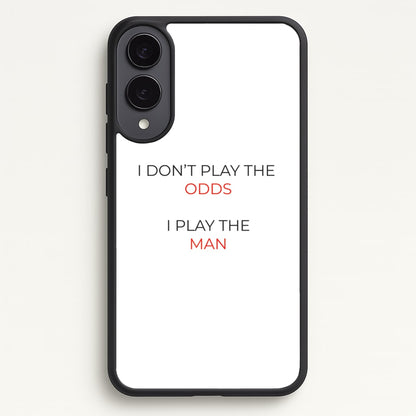 I Don't Play The Odds  - Suits Phone Case for Galaxy S25 Edge