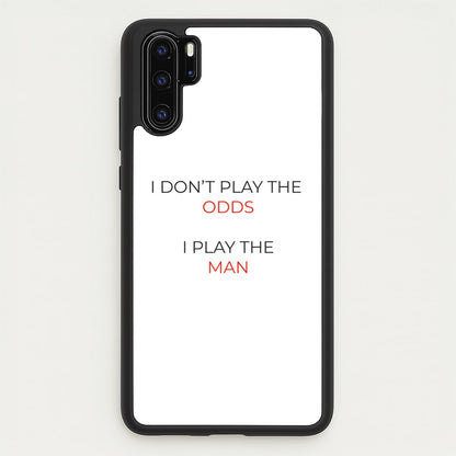 I Don't Play The Odds  - Suits Phone Case for Huawei P30 Pro