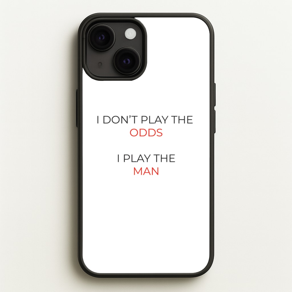 I Don't Play The Odds  - Suits Phone Case for iPhone 13