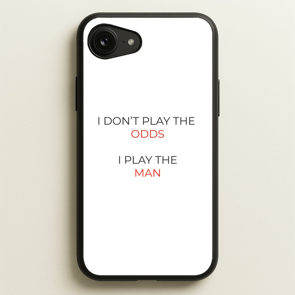 I Don't Play The Odds  - Suits Phone Case for iPhone 16e
