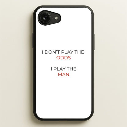 I Don't Play The Odds  - Suits Phone Case for iPhone 16e