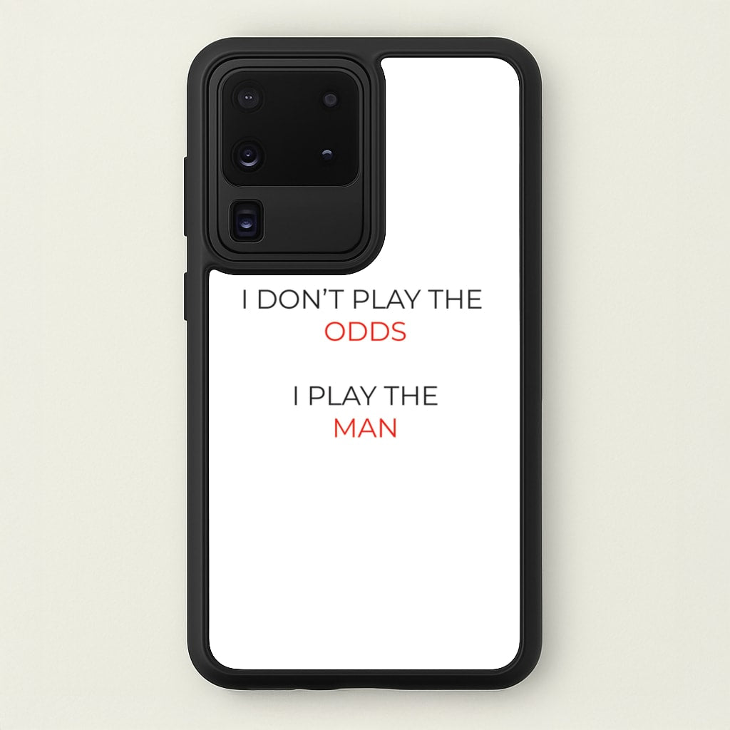 I Don't Play The Odds  - Suits Phone Case for Galaxy S20 Ultra