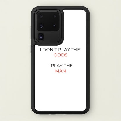 I Don't Play The Odds  - Suits Phone Case for Galaxy S20 Ultra