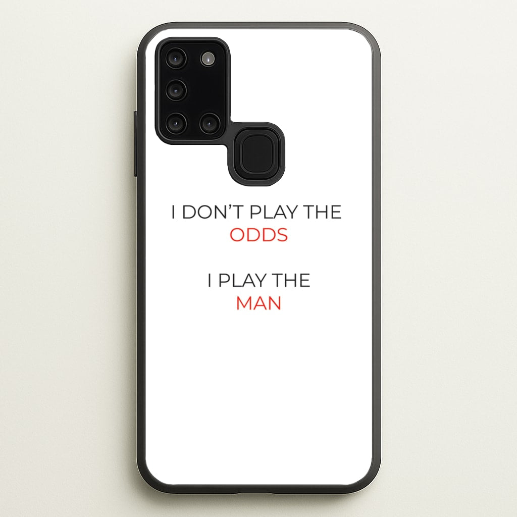 I Don't Play The Odds  - Suits Phone Case for Galaxy A21s