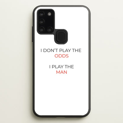 I Don't Play The Odds  - Suits Phone Case for Galaxy A21s