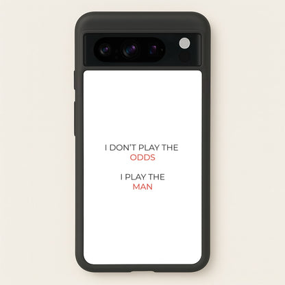 I Don't Play The Odds  - Suits Phone Case for Google Pixel 8 Pro