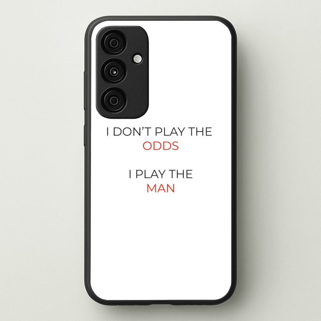 I Don't Play The Odds  - Suits Phone Case for Galaxy A35