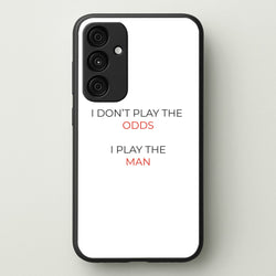 I Don't Play The Odds  - Suits Phone Case for Galaxy A35