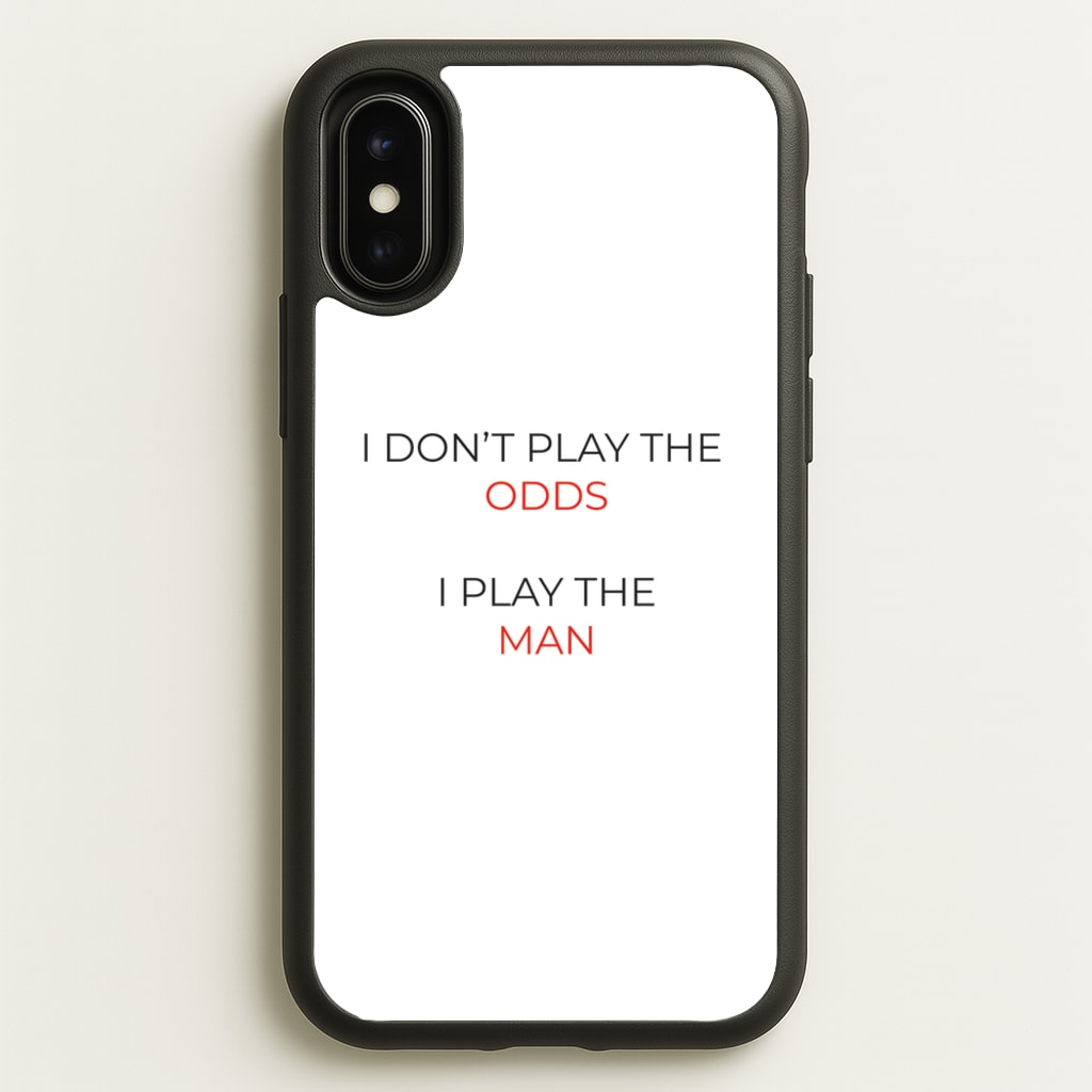 I Don't Play The Odds  - Suits Phone Case for iPhone X / XS