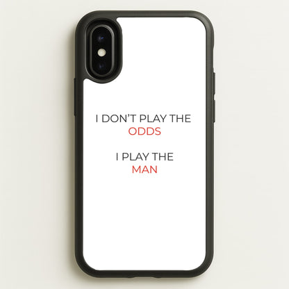 I Don't Play The Odds  - Suits Phone Case for iPhone X / XS