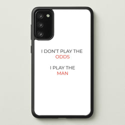 I Don't Play The Odds  - Suits Phone Case for Galaxy S20