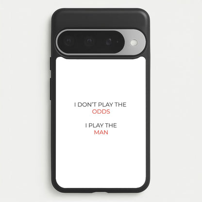 I Don't Play The Odds Phone Case for Google Pixel 10 Pro XL