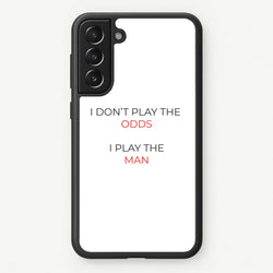 I Don't Play The Odds  - Suits Phone Case for Galaxy S21 Plus