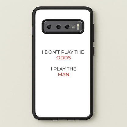 I Don't Play The Odds  - Suits Phone Case for Galaxy S10 Plus