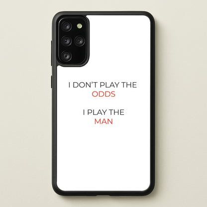 I Don't Play The Odds  - Suits Phone Case for Galaxy S20 Plus